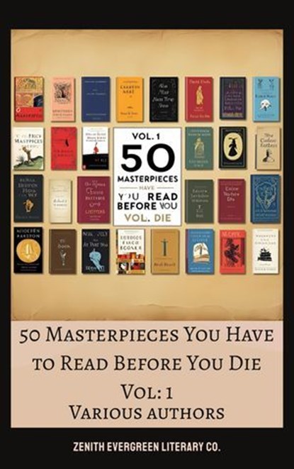 50 Masterpieces you have to read before you die vol: 1, Joseph Conrad ; D. H. Lawrence ; George Eliot ; Leo Tolstoy ; Zenith Evergreen Literary Co. - Ebook - 9782386912214