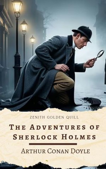 The Adventures of Sherlock Holmes, Arthur Conan Doyle ; Zenith Golden Quill - Ebook - 9782386913099