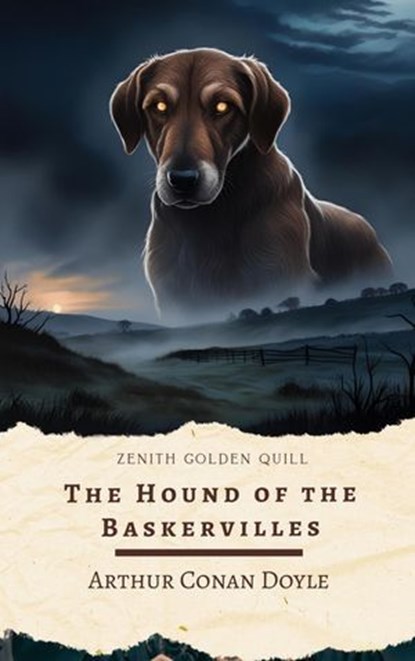 The Hound of the Baskervilles, Arthur Conan Doyle ; Zenith Golden Quill - Ebook - 9782386913112