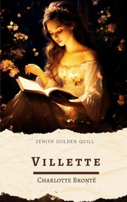 Villette, Charlotte Brontë ; Zenith Golden Quill - Ebook - 9782386913334