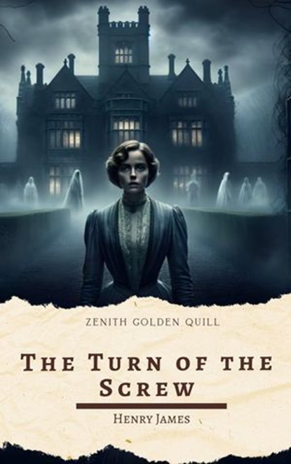 The Turn of the Screw, Henry James ; Zenith Golden Quill - Ebook - 9782386913723