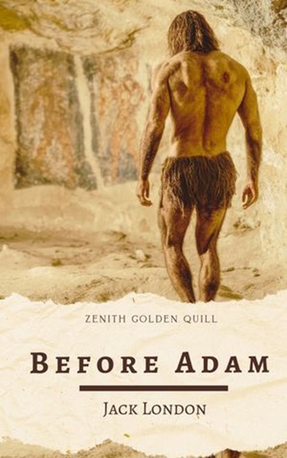 Before Adam, Jack London ; Zenith Golden Quill - Ebook - 9782386913792