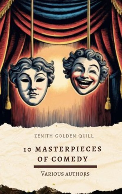 10 MASTERPIECES OF COMEDY, Jonathan Swift ; Jane Austen ; Charles Dickens ; Edwin Abbott Abbott ; Mark Twain ; Jerome K. Jerome ; Zenith Golden Quill - Ebook - 9782386914935