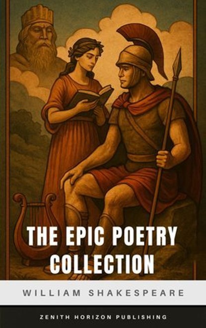 The Epic poetry Collection, William Shakespeare - Ebook - 9782386915529