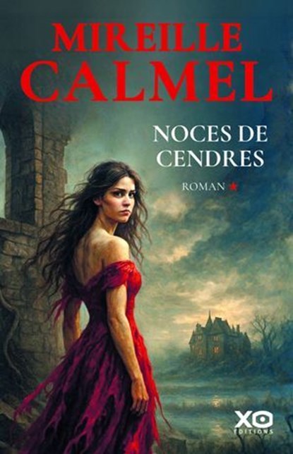 Noces de cendres - Tome 1, Mireille Calmel - Ebook - 9782386930010