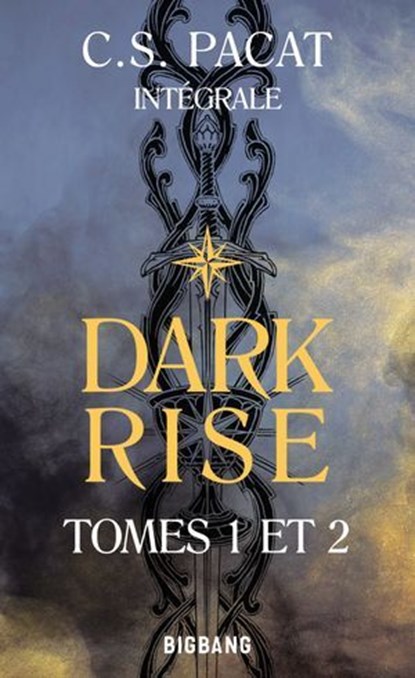 Dark Rise - L'Intégrale (Tomes 1 et 2), C.S. Pacat - Ebook - 9782387033505