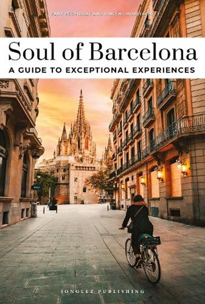 Soul of Barcelona Guide, Fany Pechiodat ; Vincent Moustache - Paperback - 9782387150127