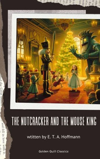 The Nutcracker and the Mouse King, E. T. A. Hoffmann - Ebook - 9782387171436