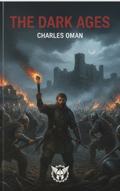 The Dark Ages, Charles Oman - Ebook - 9782387173157