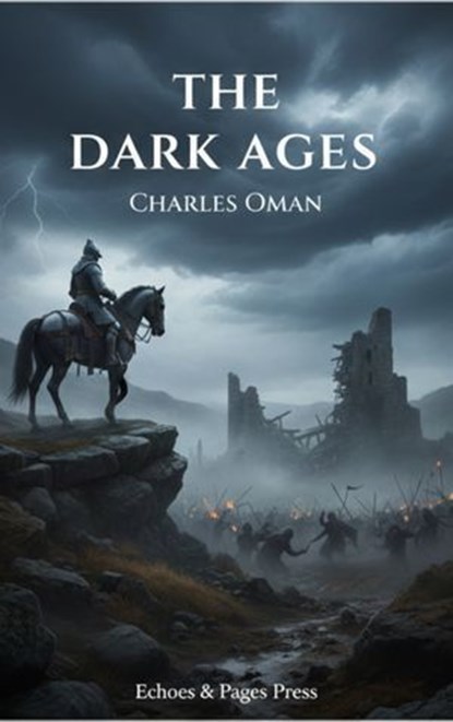 The Dark Ages, Charles Oman - Ebook - 9782387178008