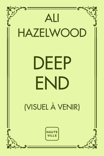 Deep End, Ali Hazelwood - Ebook - 9782387216274