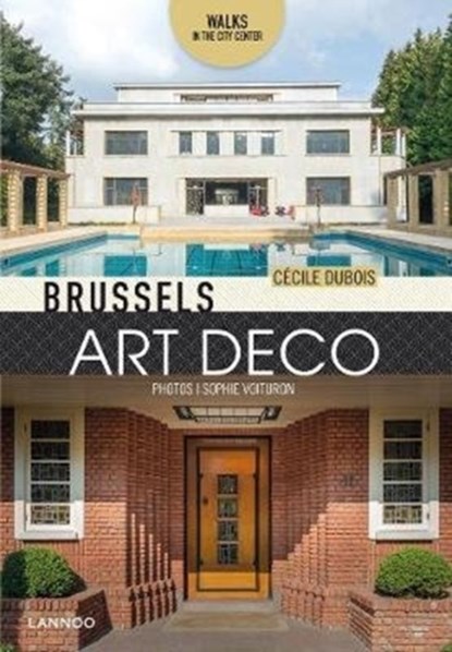 Brussels Art Deco, Cecile Dubois ; Sophie Voituron - Paperback - 9782390250586