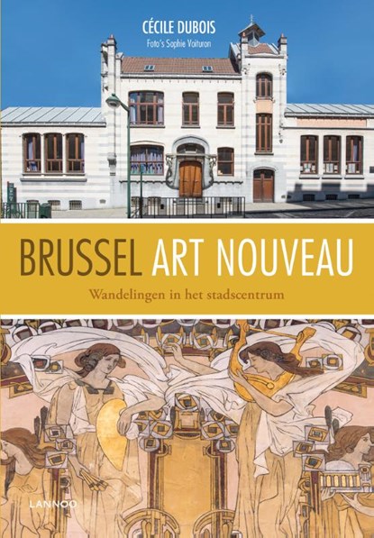 Brussel Art Nouveau, Cécile Dubois ; Sophie Voituron - Paperback - 9782390251118