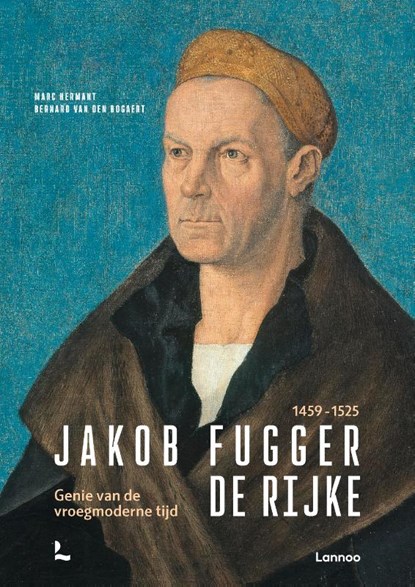 Jakob Fugger De Rijke 1459 - 1525, Bernard Van den Bogaert ; Marc Hermant - Gebonden - 9782390253396
