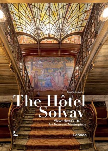 The Solvay House, Francoise Aubry - Gebonden - 9782390253501