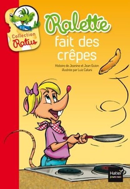 Ralette fait des crêpes, Jean Guion ; Jeanine Guion - Ebook - 9782401021419
