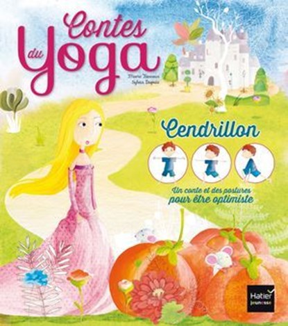 Les contes du yoga - Cendrillon, Marie Tanneux - Ebook - 9782401040816