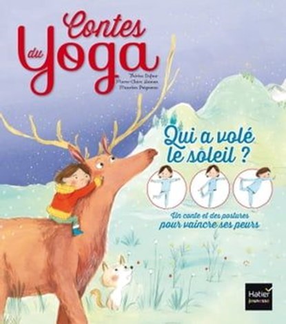 Contes du yoga - Qui a volé le soleil ?, Marie-Claire Hamon ; Thérèse Dufour - Ebook - 9782401042667