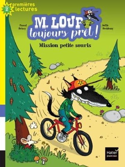 M. Loup toujours prêt - Mission petite souris CP/CE1 6/7 ans, Pascal Brissy - Ebook - 9782401049222