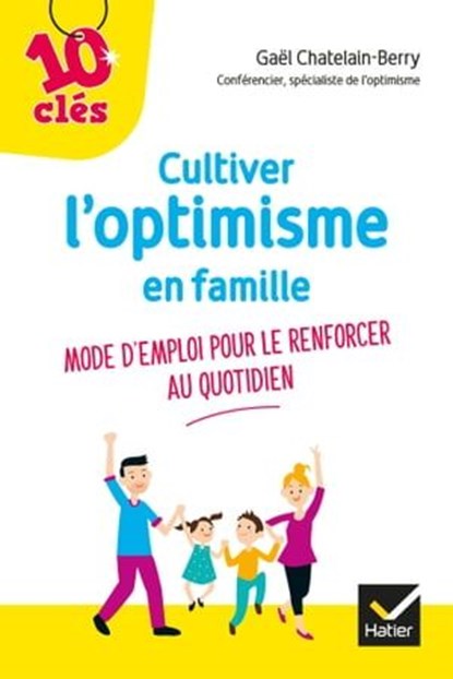 Cultiver l'optimisme de son enfant, Gael Chatelain-Berry - Ebook - 9782401062634