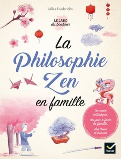 La philosophie Zen en famille, Gilles Diederichs - Ebook - 9782401062672