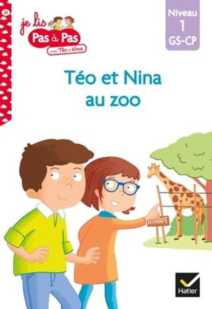 Téo et Nina GS-CP Niveau 1 - Téo et Nina au zoo, Isabelle Chavigny ; Marie-Hélène Van Tilbeurgh - Ebook - 9782401072633