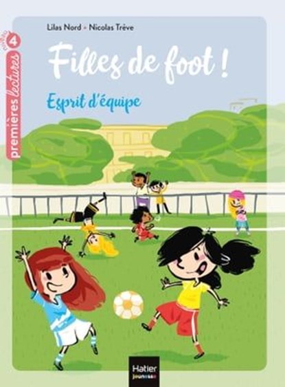 Filles de foot - Esprit d'équipe CE1/CE2 dès 7 ans, Lilas Nord - Ebook - 9782401073937