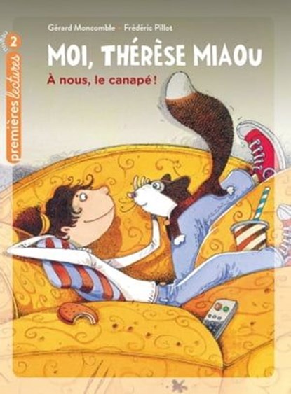 Moi, Thérèse Miaou - À nous, le canapé ! CP/CE1 6/7 ans, Gérard Moncomble - Ebook - 9782401076983