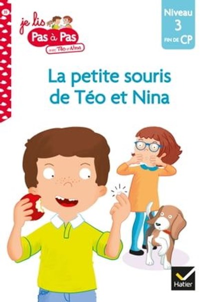 Téo et Nina Fin de CP Niveau 3 - La petite souris de Téo et Nina, Isabelle Chavigny ; Marie-Hélène Van Tilbeurgh - Ebook - 9782401079915