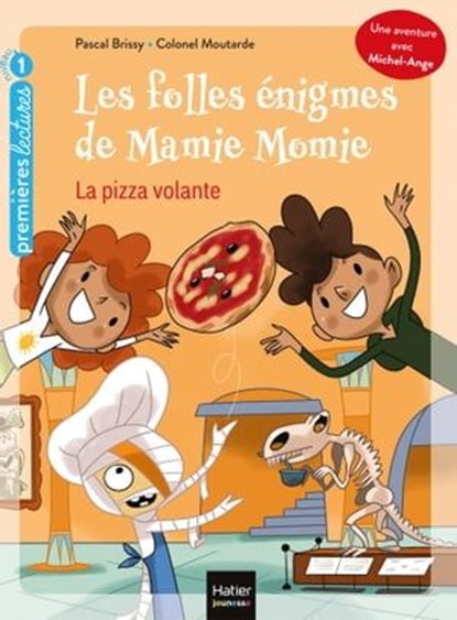 Les folles énigmes de Mamie Momie - La pizza volante GS/CP 5/6 ans, Pascal Brissy - Ebook - 9782401082717