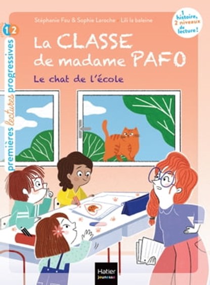 La classe de Madame Pafo - Le chat de l'école - CP 6/7 ans, Stéphanie Fau ; Sophie Laroche - Ebook - 9782401087576