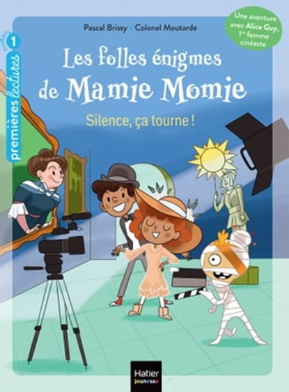 Les folles énigmes de Mamie Momie - Silence, ça tourne ! GS/CP - 5-6 ans, Pascal Brissy - Ebook - 9782401087897
