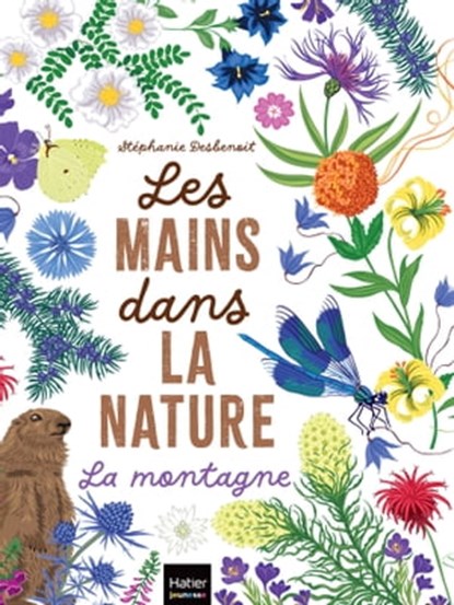 Les mains dans la nature - La montagne, niet bekend - Ebook - 9782401095892