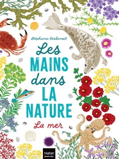Les mains dans la nature - La mer, niet bekend - Ebook - 9782401095922