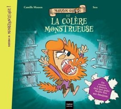 Bienvenue au Monstrovillage ! - Marylou Garou et la colère monstrueuse, Camille Masson - Ebook - 9782401106543