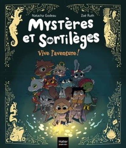 Mystères et sortilèges - Vive l'aventure !, Natacha Godeau - Ebook - 9782401108745