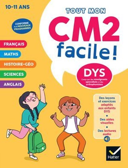 Mon CM2 facile ! Adapté aux enfants DYS ou en difficulté d'apprentissage - Nouveau programme, Evelyne Barge ; Marco Overzee ; Marie-Hélène Van Tilbeurgh - Ebook - 9782401110083