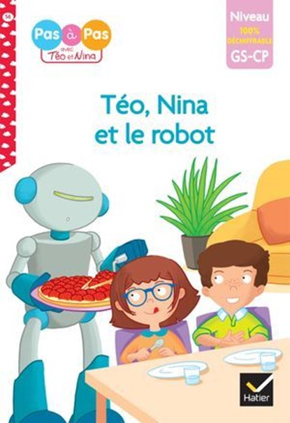 Téo et Nina - premières lectures 100% déchiffrable - Téo et Nina et le robot, Isabelle Chavigny ; Marie-Hélène Van Tilbeurgh - Ebook - 9782401116085