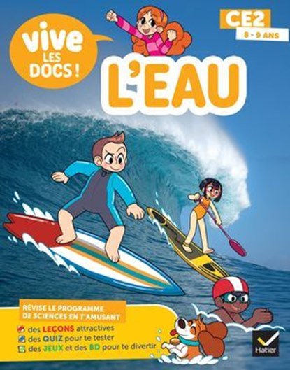Documentaire Vive le - tome 2 - L'eau - Mon p'tit docu CE2, Valérie Videau ; Yllya - Ebook - 9782401116177
