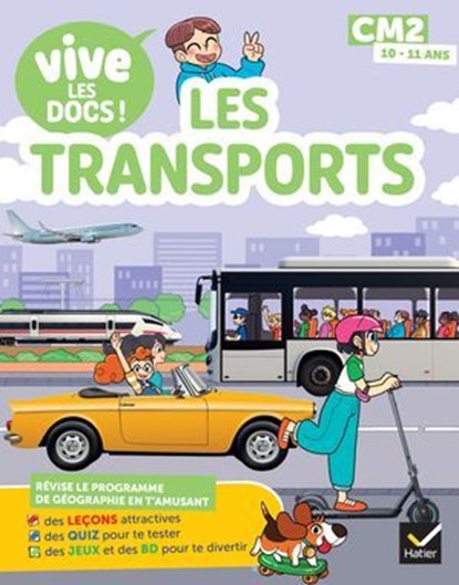 Documentaire Vive le - tome 4 - Les transports - Mon p'tit docu CM2, Valérie Videau ; Yllya - Ebook - 9782401116191