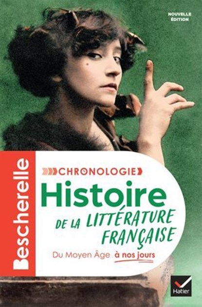 Bescherelle - Chronologie de la littérature française - Nouvelle édition, Laurence Rauline ; Nancy Oddo ; Johan Faerber ; Alain Couprie - Ebook - 9782401117792