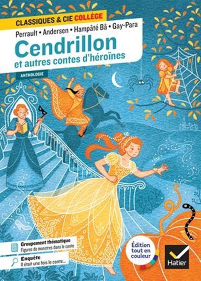 Cendrillon et autres contes d'héroïnes (Perrault, de Beaumont, Andersen, Gay-Para, Hampâté Bâ), Charles Perrault ; Jeanne-Marie Leprince de Beaumont ; Hans Christian Andersen ; Praline Gay-Para ; Amadou Hampâté Bâ ; Hortense Bellamy - Ebook - 9782401117815
