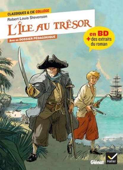 L'Île au trésor - la BD & des extraits du roman, Robert Louis Stevenson ; Christophe Lemoine ; Jean-Marie Woehrel ; Mathilde Sorel - Ebook - 9782401118065