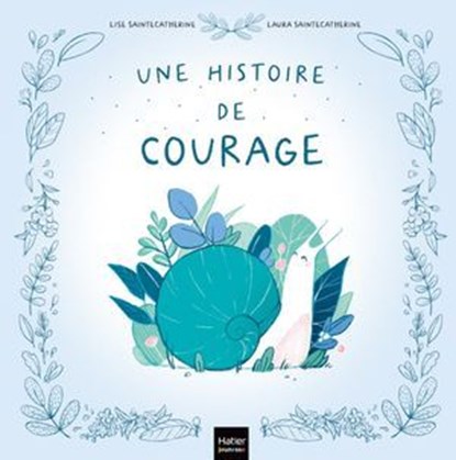 Une histoire de courage, Lise Saintecatherine - Ebook - 9782401123090