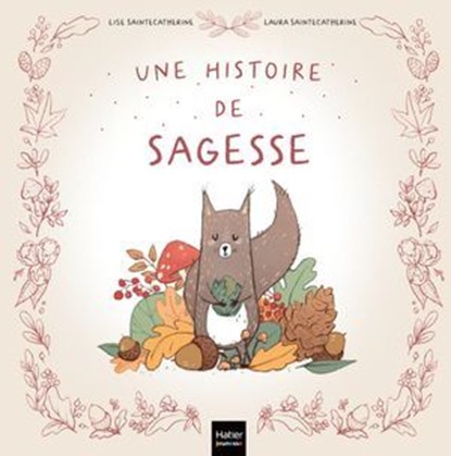 Une histoire de sagesse, Lise Saintecatherine - Ebook - 9782401123113