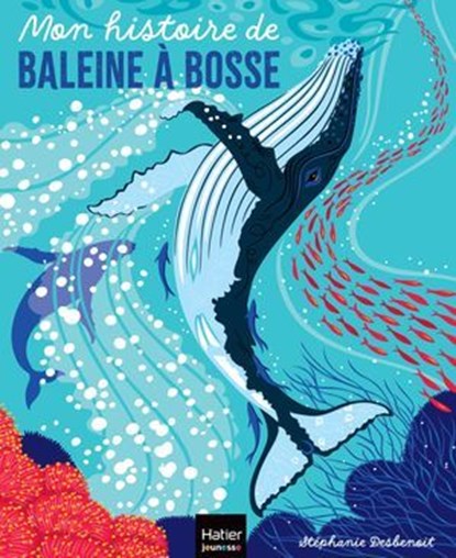 Mon histoire de baleine à bosse, Stéphanie Desbenoit - Ebook - 9782401123212