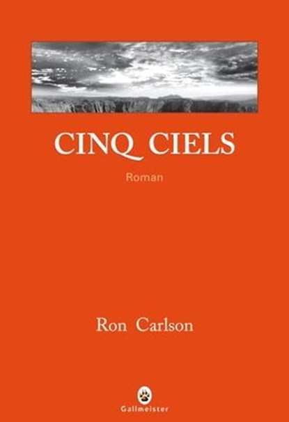 Cinq ciels, Ron Carlson - Ebook - 9782404002217