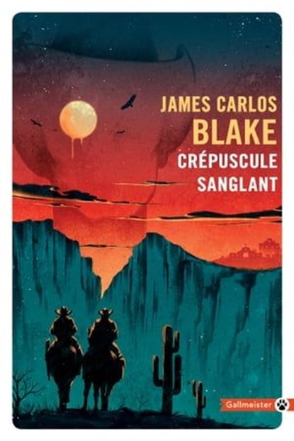 Crépuscule sanglant, James Carlos Blake - Ebook - 9782404008820