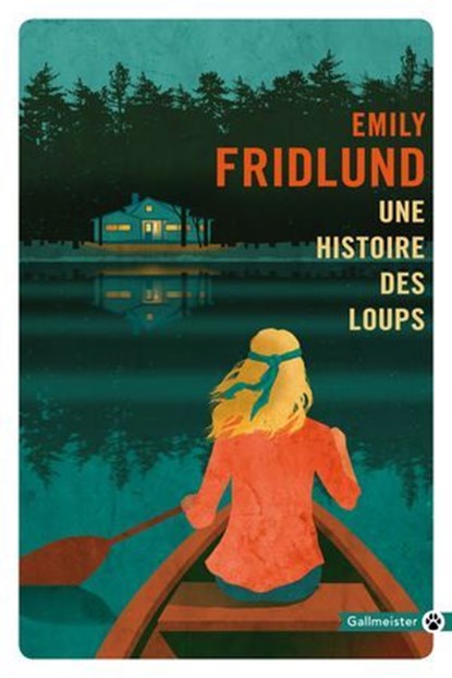 Une histoire des loups, Emily Fridlund - Ebook - 9782404009940