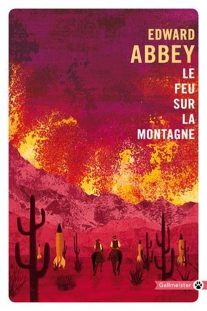 Le feu sur la montagne, Edward Abbey - Ebook - 9782404012155